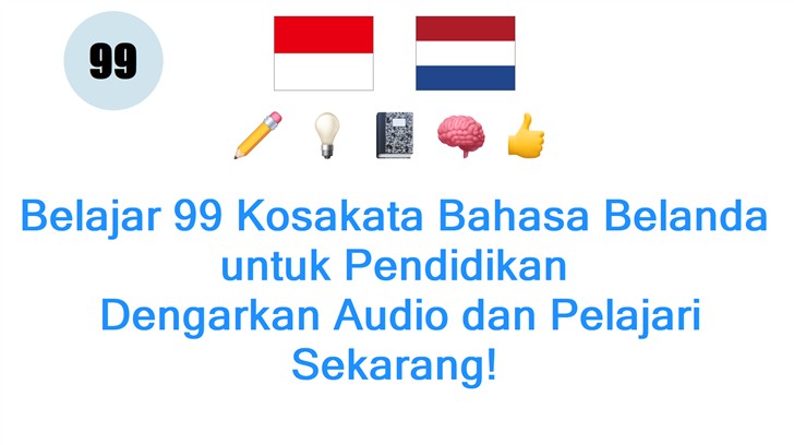 Belajar 99 Kosakata Bahasa Belanda untuk Pendidikan: Dengarkan Audio dan Pelajari Sekarang!